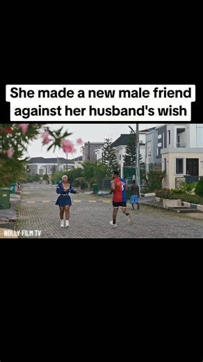 She made a new male friend against her husband's wish#nollywoodmovies #nollyfilmtv #nollytrendtv #creatorsearchinsights #movie