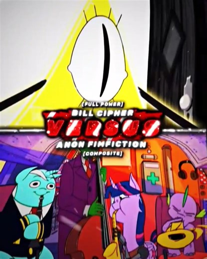 BILL CIPHER ( Gravity Falls) vs (MY LITTLE PONY) ANON (MLP FANDOM) (FIMFICTION)