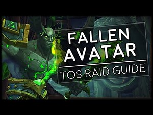 FALLEN AVATAR - Normal/Heroic Tomb of Sargeras Raid Guide | World of Warcraft Legion