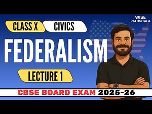 Federalism Lecture 1 | Class 10 Civic NCERT Chapter 2 | CBSE Boards 2025-26