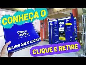 CONHEÇA O "CLIQUE E RETIRE" UM CONCORRENTE DO LOCKER DOS CORREIOS