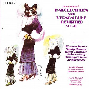 Ben Bagley, Blossom Dearie, Sandy Duncan, Helen Gallagher, Dolores Gray, Tammy Grimes, Arthur Siegel - Ben Bagley's Harold Arlen And Vernon Duke Revisited Vol. II