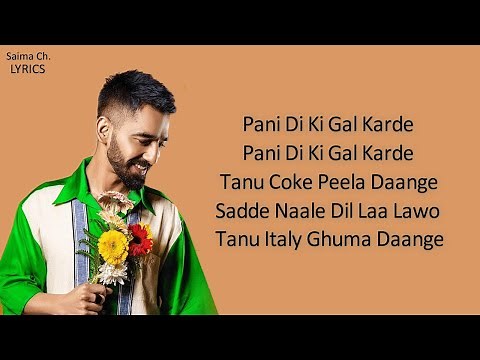 Pani Di Gal (LYRICS) - Maninder Buttar feat. Asees Kaur - Paani Di Ki Gal Karde Tanu Coke Pila Dange