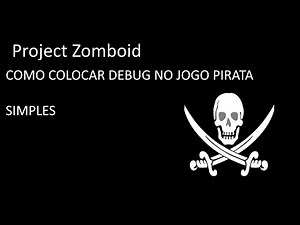 Project Zomboid Como colocar o DEBUG MENU no Project Zomboid pirata funciona para todas as versões.