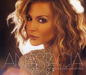 Anastacia - Absolutely Positively