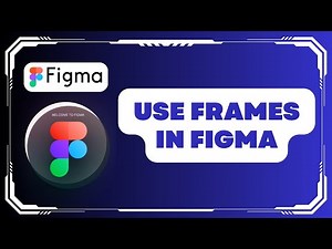 How to Use Frames in Figma