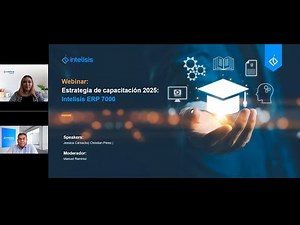 Webinar Estrategia de capacitación 2025: Intelisis ERP 7000