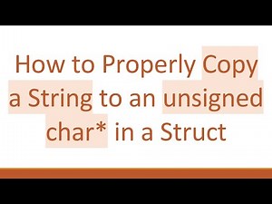 How to Properly Copy a String to an unsigned char* in a Struct