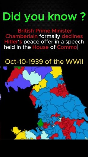 WWII 10-Oct-1939 - Chamberlain Rejects Hitler’s “Peace Offer” in the House of Commons