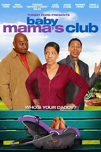 Baby Mama's Club (2010) - Movie