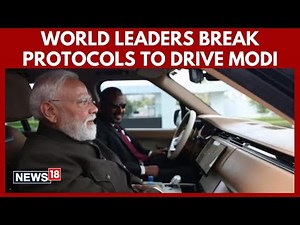 PM Modi Stuns World Leaders with Car Diplomacy | Royals & Presidents Drive Him Personally | N18G