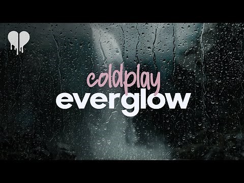 coldplay - everglow (lyrics)