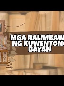 MGA HALIMBAWA NG KUWENTONG BAYAN || SUMMARY AND LESSON || PART II