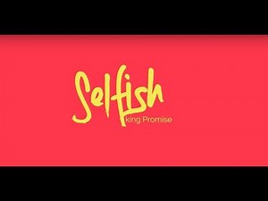 King Promise - Selfish (Official Lyric Video)