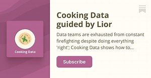 Data Breakthroughs: Solving Real-World Data Challenges | Cooking Data guided by Lior | Substack