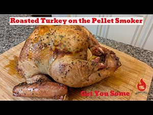 Foolproof Whole Turkey On Your Pellet Grill | Traditional Roasted Whole Turkey on the Pellet Smoker