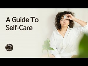 A Guide to Self-Care - An Introduction to Self-Care