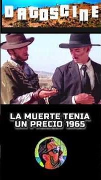 la muerte tenia un precio 1965 pelicula del oeste protagonizada por clint eastwood