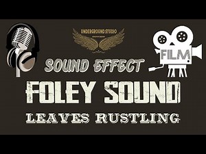 Sound Effect / Foley - Leaves Rustling