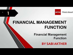 ACCA I Financial Management (FM) I Financial Management Function - FM Lecture 1