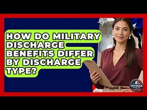How Do Military Discharge Benefits Differ by Discharge Type? - Veteran Community Guide