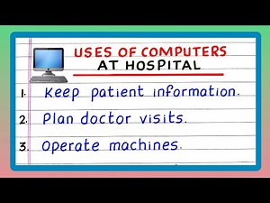 Uses of Computer in Hospital | Five Uses of Computers in Hospital