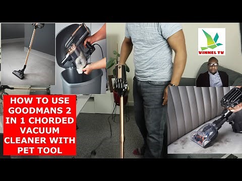 HOW TO USE GOODMANS 2- IN -1 CHORDED VACUUM CLEANER WITH PET TOOL
