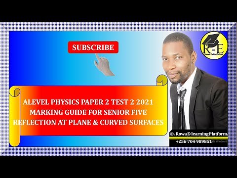 002B - S5 PHYSICS 2 TOPICAL TEST 2 – REFLECTION AT PLANE & CURVED SURFACES | MARKING GUIDE | S 5 & 6