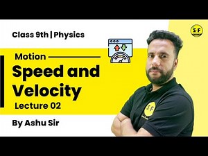 Class 9th Science Physics | Motion Speed & Velocity | Lecture 2 with Ashu Sir Science and Fun
