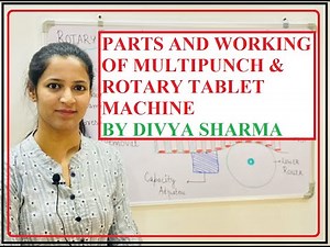 PARTS AND WORKING OF MULTIPUNCH AND ROTARY TABLET MACHINE| PHARMACEUTICS| BY DIVYA SHARMA #pharmacy