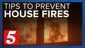 Consumer Reports: How to prevent house fires as fire season approaches