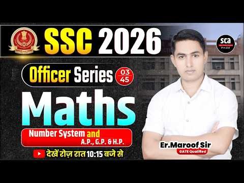 SSC 2026 | Officer Series 🔥 | No. System & A.P., G.P. & H.P. 03 | SSC Maths By Er.Maroof Sir | Sca