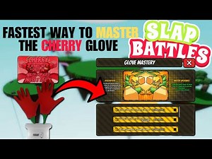 FASTEST WAY TO MASTER THE CHERRY GLOVE IN ROBLOX SLAP BATTLES🍒