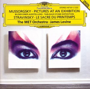 Mussorgsky, Stravinsky, The MET Orchestra, James Levine - Pictures At An Exhibition / Le Sacre Du Printemps