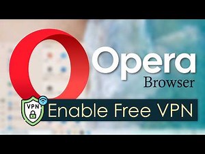 How to Enable Free VPN on Opera Browser (Beginner Friendly)