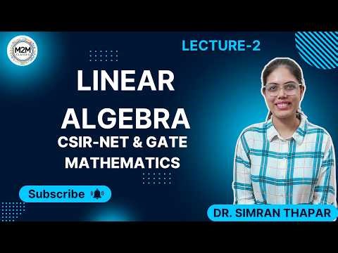 Lecture-2 Linear Algebra || CSIR-NET || GATE #csirnet #linearalgebra #gate #algebra