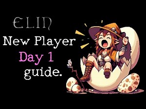 Elin - New Player guide - Day 1 - Chapter 1