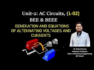 AC Circuits|L-02|GENERATION AND EQUATIONS OF ALTERNATING VOLTAGES AND CURRENTS|BEE & BEEE|