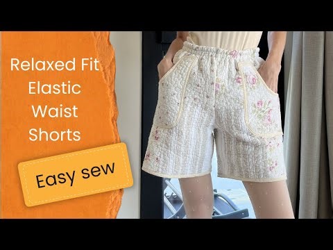 Relaxed Fit Elastic Waist Shorts Sewing Tutorial | Easy & Comfortable Fit
