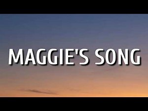 Chris Stapleton - Maggie's Song (Lyrics)