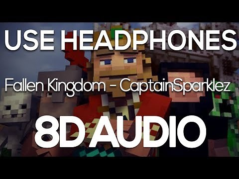 Fallen Kingdom - CaptainSparklez (8D AUDIO)