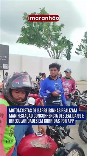 Mototaxistas de Barreirinhas realizam manifestação concorrência desleal da 99 e irregularidades