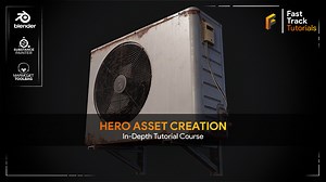 FastTrackTutorials - Hero Game Asset Creation - In-Depth Tutorial Course