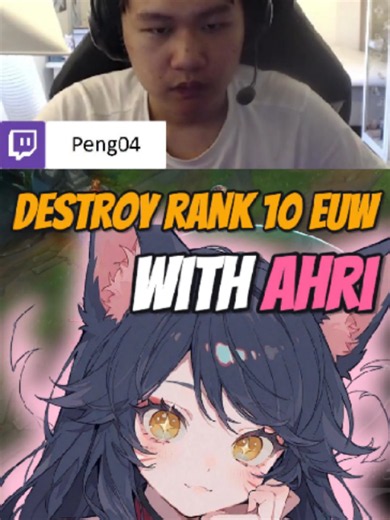 Destroy Rank 10 EUW with Ahri — Tips from twitch.peng04