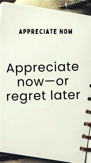 appreciate now/Motivational Quotes for Life | Encouragement and Good Knowledge| #shorts