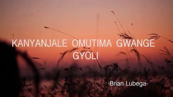 Kanyanjale Omutima gwange Official Lyric Video Brian Lubega
