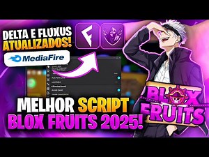 ✅️SCRIPT BLOX FRUITS FOR MOBILE PC + EXECUTOR (ANTI BAN) | DELTA UPDATED DIRECT LINK MEDIAFIRE