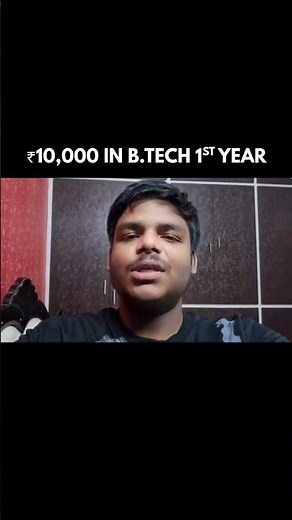 10,000 in B tech 1st year