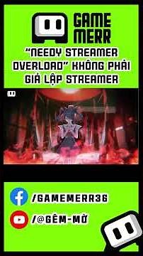 Người ta luôn Hiểu Sai về Needy Streamer Overload #gamemerr #nso
