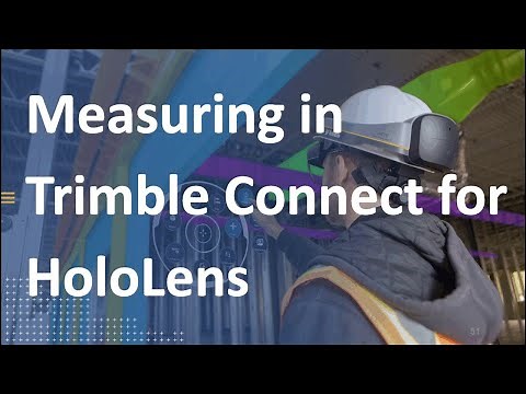[Lesson 10] Taking Measurements in Trimble Connect for HoloLens